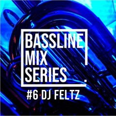 DJ FELTZ Bassline Mix Series #6