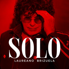 Stream Laureano Brizuela | Listen to top hits and popular tracks