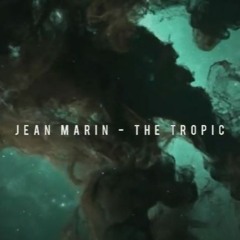 Jean Marin - The Tropic