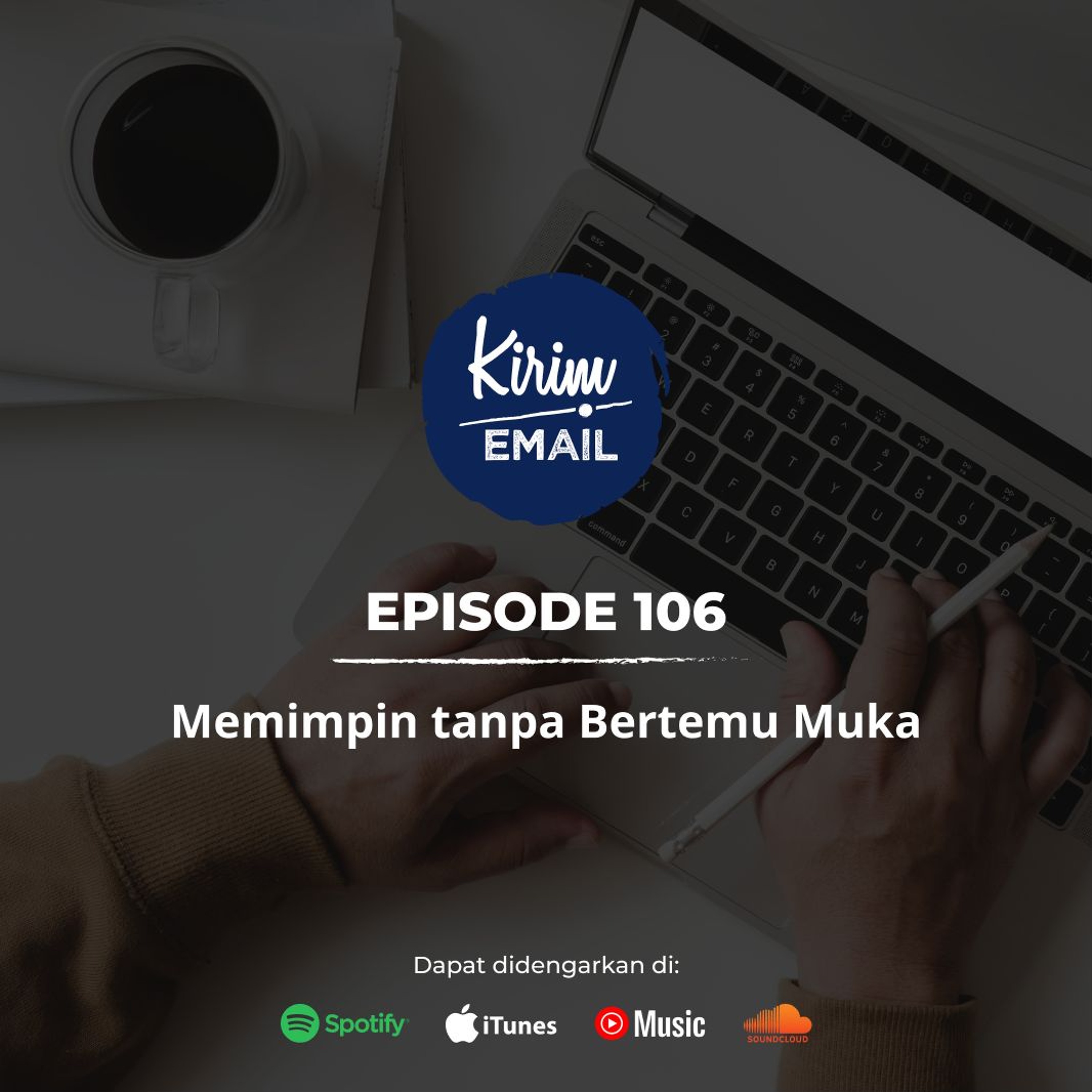 Memimpin Tanpa Bertemu Muka. Apa Bisa? - Ep. #106