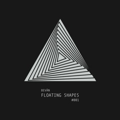 Bevän - @Floating Shapes #001