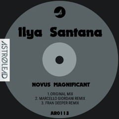 Ilya Santana - Novus Magnificant (Fran Deeper Remix)
