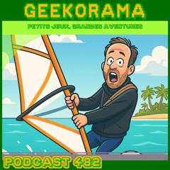 Épisode 483 GeekOrama - ASV David PART03