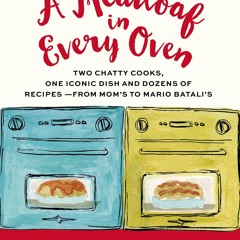 ⚡[PDF]✔ A Meatloaf in Every Oven: Two Chatty Cooks, One Iconic Dish and Dozens of