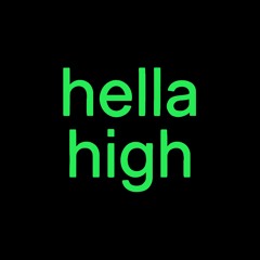 hella high w/Jay