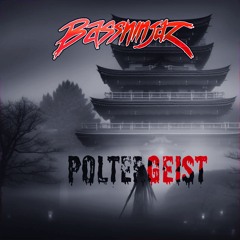BASSNINJAZ - POLTERGEIST