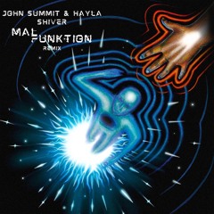 John Summit & Hayla - Shiver (MalFunktion Remix)