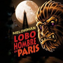 Lobo hombre en Paris (Snippet)