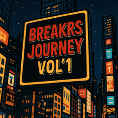 BREAKRS JOURNEY Vol.1