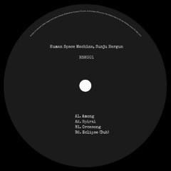 HSH001 - Human Space Machine & Sunju Hargun (12" + Digital) (Snippets)