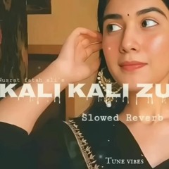 Kali Kali Zulfon Ke Pande- (Slow And Reverb Version)- Madhur Sharma   Ustad Nusrat Fateh Ali Khan