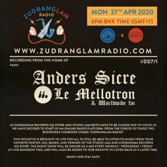 ZudRangLam Radio 007/1 : Anders Sicre (Le Mellotron/Worldwide FM)[27.04.20] Part1