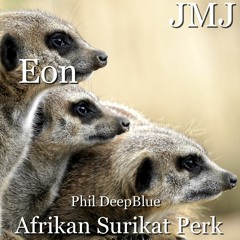 EoN JMJ  ( Afrikan Surikat Perk RemiX )