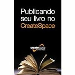 (Best Book) Read FREE Publicando seu livro no CreateSpace (Portuguese Edition)