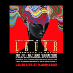 L A U E R /// Live At Flammable /// 4.23.23