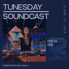 FREYA: TunesDay Soundcast Ep. 28 for Elements Festival [Oct 2022]