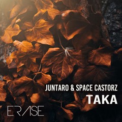 Juntaro & Space Castorz - Taka (Original Mix)