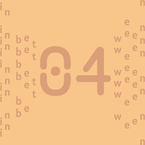 IN BETWEEN - episode 04 - July
