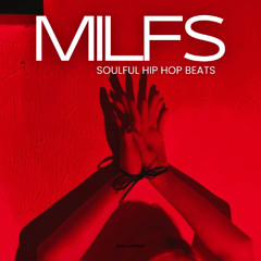 MILFS - SOULFUL HIP HOP INSTRUMENTAL BEATS (7)