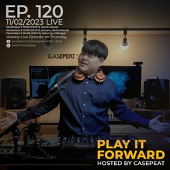 Play It Forward Ep. 120 [Trance & Progressive] by Casepeat - 11/02/23 LIVE