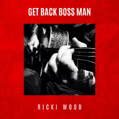 Get Back Bossman