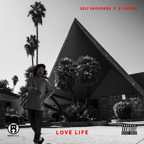 DJ Hoppa - Love Life (feat. Self Provoked)
