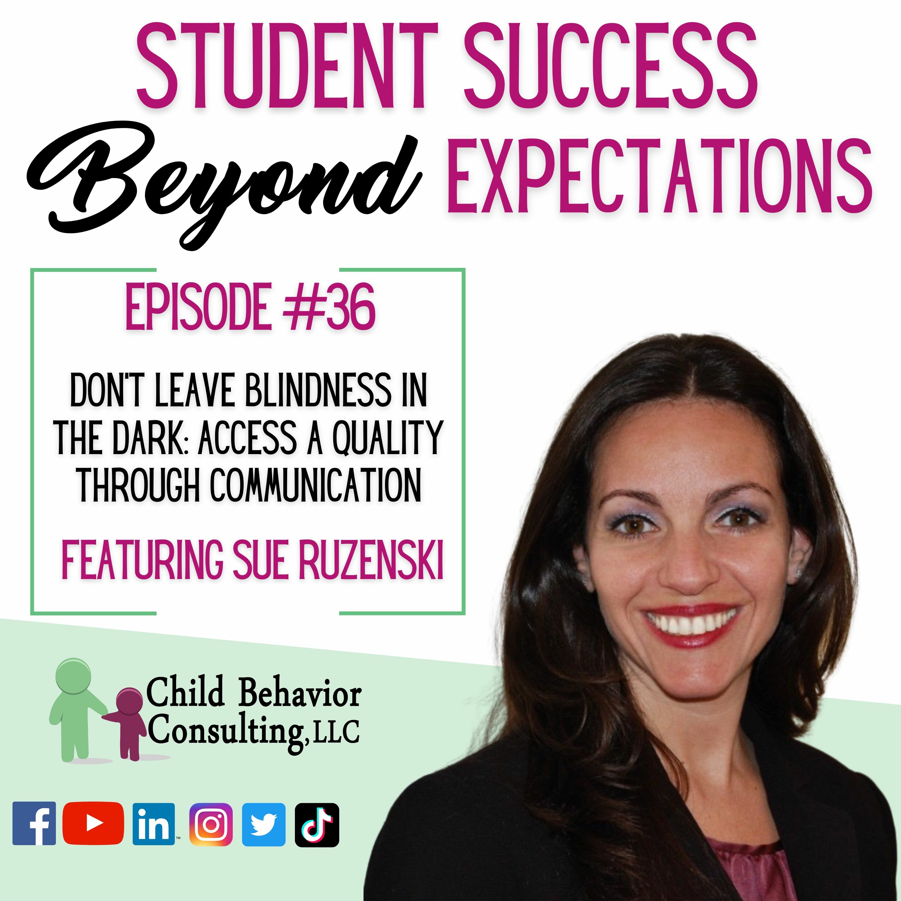 Student Success Beyond Expectations Podcast Episode 36: Don’t Leave Blindness In The Dark episode artwork