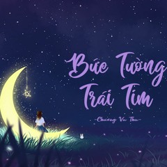 Bức tường trái tim - Chương Vu Thu