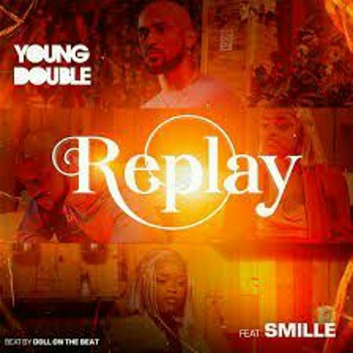 Young Double feat Smille - Replay,, menezes news.mp3