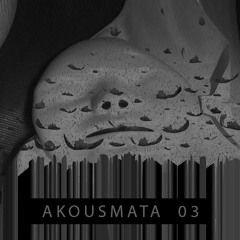 Akousmata 03  - DJ VonTimeSlip