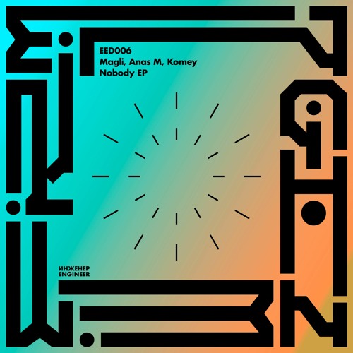 Magli - Nobody (Komey Remix) [EED006]