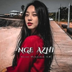 Nge Azhi Featuring Rigzen Wangchuk-RM