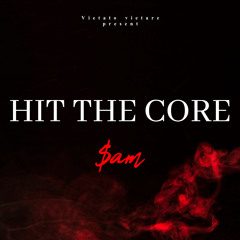 $AM-HIT THE CORE [FREE DL]