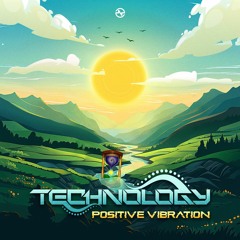 Technology - Positive Vibration ...NOW OUT!!