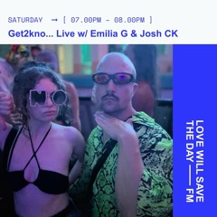 Get2kno... Live w/ Emilia G & Josh CK on LWSTD.FM 28/6/25