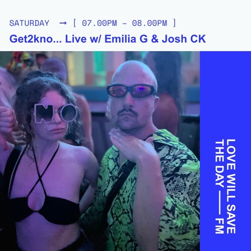 Get2kno... Live w/ Emilia G & Josh CK on LWSTD.FM 28/6/25