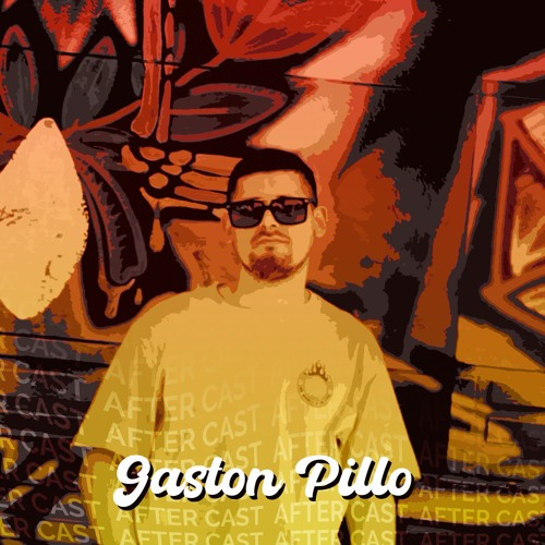Aftercast - Gaston Pillo