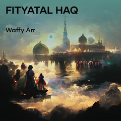 Fityatal Haq (feat. Nazich Zain)
