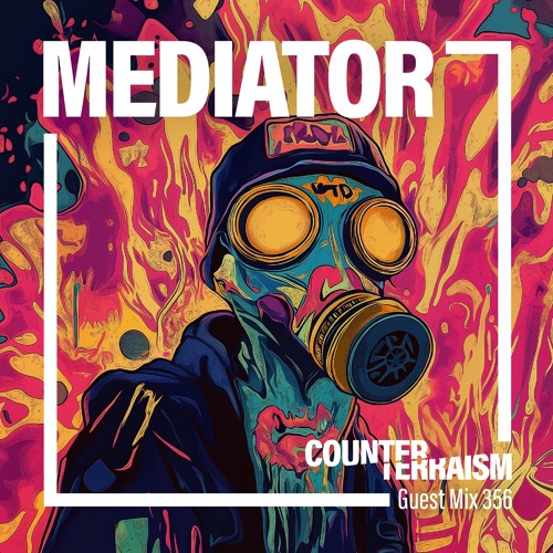 Counterterraism Guest Mix 356: Mediator