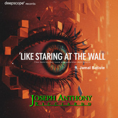 Like Staring At The Wall (ft Jamal Batiste)