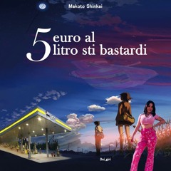 fiore + dema - 5 Euro Al Litro Sti Bastardi (ANNA - GASOLINA REMIX)