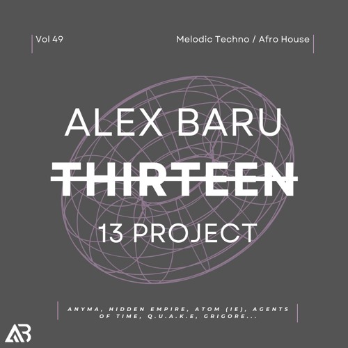 MELODIC TECHNO - THIRTEEN13 VOL.49 (Anyma, Hidden Empire, Atom (IE), Agents Of Time, Q.U.A.K.E...)