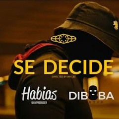 Dj Habias feat Diboba - Se Decide_moZFRgnUXrV2jb0.mp3