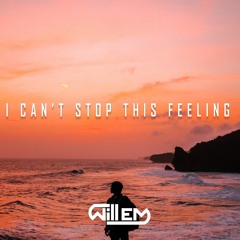 I CAN'T STOP THIS FEELING