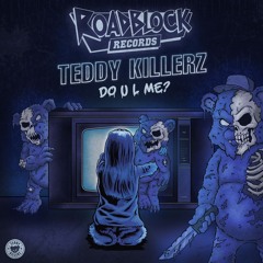 Teddy Killerz 'Light Up' [Roadblock Records]