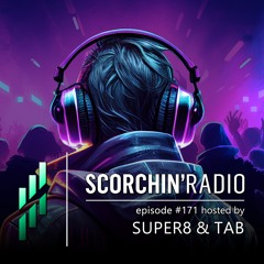 Scorchin' Radio 171 - Super8 & Tab