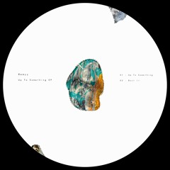 PREMIERE : Remyy - Up To Something