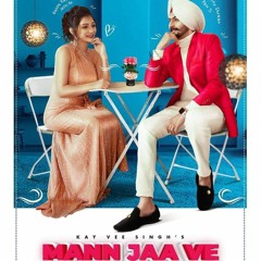 Mann Jaa Ve (Full Song) Kay Vee Singh Ft. Khushi Punjaban _ Cheetah, Ricky Malhi _ Punjabi Song 2020