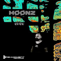 Opus _ Moonz_Drehmoment_Records