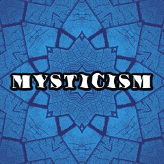 MYSTICISM (Psychill/gressive DJ Sets)